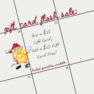MERRY CHRISTMAS! BOGO $25 GIFT CARD